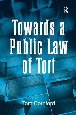 Towards a Public Law of Tort(English, Paperback, Cornford Tom)