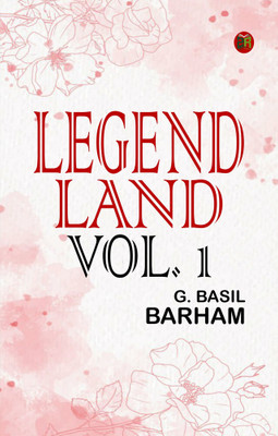 Legend Land, Vol. 1(Paperback, G. Basil Barham)
