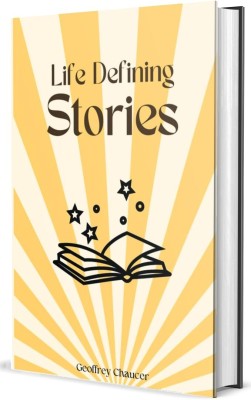 Life Defining Stories(Hardcover, Geoffrey Chaucer)