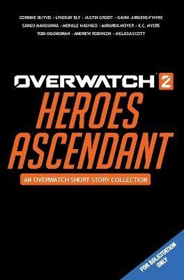 Overwatch 2: Heroes Ascendant: An Overwatch Story Collection(English, Hardcover, Duyvis Corinne)