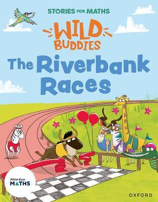 Stories for Maths: EYFS: The Riverbank Races (Make connections)(English, Paperback, Russ Rachel)