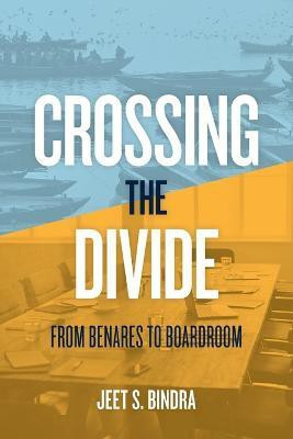 Crossing the Divide(English, Paperback, Bindra Jeet S)
