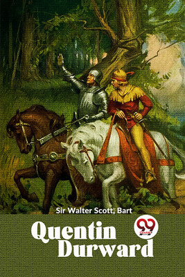 Quentin Durward(English, Paperback, Walter Scott Bart Sir)
