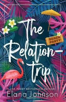 The Relationtrip(English, Paperback, Johnson Elana)