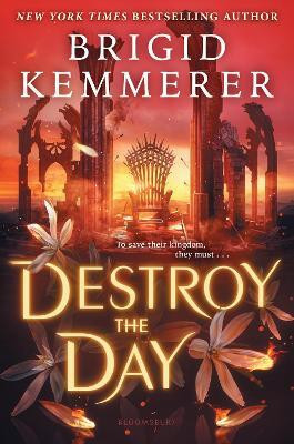 Destroy the Day(English, Hardcover, Kemmerer Brigid)