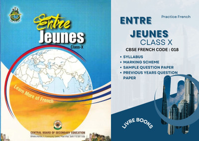 ENTRE JEUNES CLASS X (Colour Book) with a complete book of Sample Question Paper/Marking Scheme and Previous Years Paper (Set of 2 book) Best Book for class 10 French Subject Student useful for French Learning Student(Paperback, CBSE BOOKS) ENTRE JEUNES CLASS X (Colour Book) with a complete book of Sample Question Paper/Marking Scheme and Previous Years Paper (Set of 2 book) Best Book for class 10 French Subject Student useful for French Learning Student(Paperback, CBSE BOOKS)