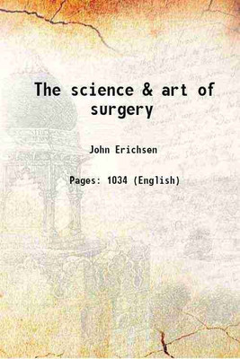 The science & art of surgery 1860 [Hardcover](Hardcover, John Erichsen)