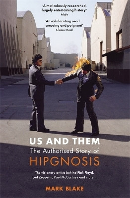 Us and Them: The Authorised Story of Hipgnosis(English, Paperback, Blake Mark)