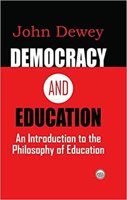 Democracy and Education : An Introduction to the Philosophy of Education(Hardcover, John Dewey)