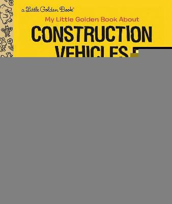 My Little Golden Book About Construction Vehicles(English, Hardcover, Joosten Michael)