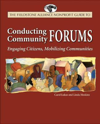 The Wilder Nonprofit Field Guide to Conducting Community Forums(English, Paperback, Lukas Carol A.)