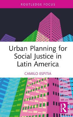 Urban Planning for Social Justice in Latin America(English, Hardcover, Espitia Camilo)