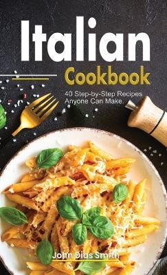 Italian Cookbook(English, Hardcover, Smith John Dias)