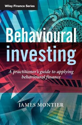 Behavioural Investing(English, Hardcover, Montier James)