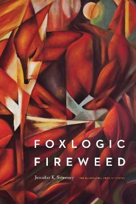 Foxlogic, Fireweed(English, Paperback, Sweeney Jennifer K.)