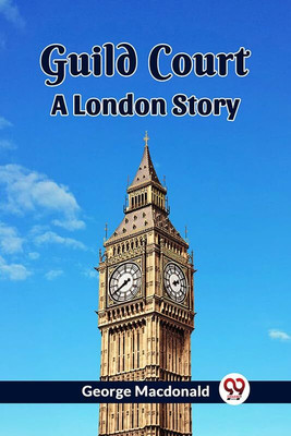 Guild Court A London Story(English, Paperback, MacDonald George)