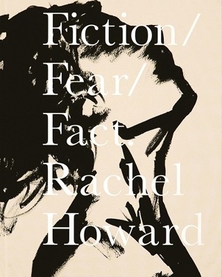 Rachel Howard: Fiction/Fear/Fact(English, Hardcover, unknown)