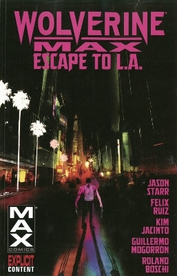 Wolverine Max Volume 2: Escape to L.A.(English, Paperback, Starr Jason)