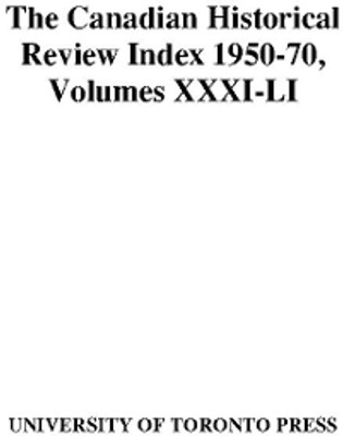 Canadian Historical Review Index 1950-70(English, Electronic book text, unknown)