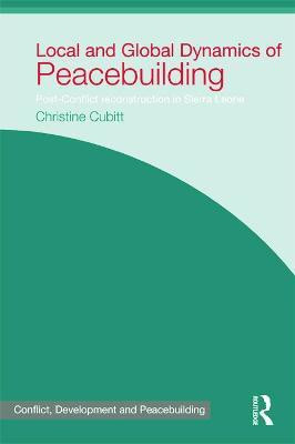 Local and Global Dynamics of Peacebuilding(English, Paperback, Cubitt Christine)