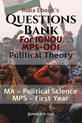 Questions Bank For IGNOU MPS-001 Political Theory  - Useful for IGNOU MA - Political Science (MPS) First Year(English, Paperback, Janmejoy Das)