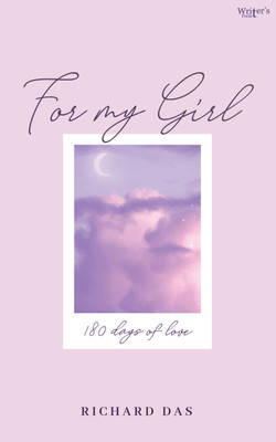 For My Girl: 180 Days Of Love(Paperback, Richard Das)