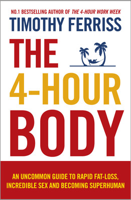 The 4-Hour Body(English, Paperback, Ferriss Timothy)