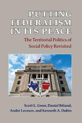Putting Federalism in Its Place(English, Hardcover, Greer Scott L.)