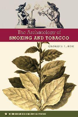 The Archaeology of Smoking and Tobacco(English, Paperback, Fox Georgia L.)