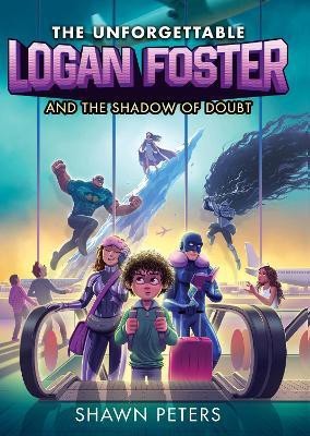 The Unforgettable Logan Foster and the Shadow of Doubt(English, Hardcover, Peters Shawn)