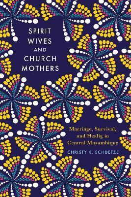 Spirit Wives and Church Mothers(English, Hardcover, Schuetze Christy)