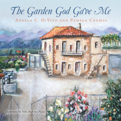 The Garden God Gave Me(Paperback, Angela C. DiVito)