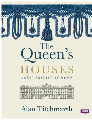 The Queen's Houses(English, Hardcover, Titchmarsh Alan)