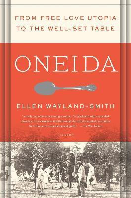 Oneida(English, Paperback, Wayland-Smith Ellen)