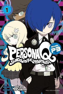 Persona Q: Shadow Of The Labyrinth Side: P3 Volume 1(English, Paperback, Tobita Sou)