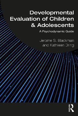 Developmental Evaluation of Children and Adolescents(English, Paperback, Blackman Jerome S.)