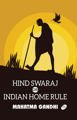 Hind Swaraj or Indian Home Rule(Paperback, Mahatma Gandhi)