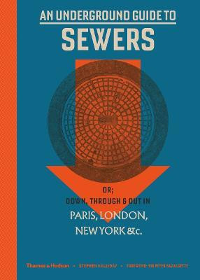 An Underground Guide to Sewers(English, Hardcover, Halliday Stephen)
