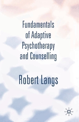 Fundamentals of Adaptive Psychotherapy and Counselling(English, Electronic book text, Langs Robert)