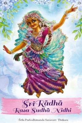 Radha-Rasa Sudha Nidhi  - Radha-Rasa Sudha Nidhi by Srila Prabhodanand Saraswati Thakur(English, Paperback, Srila Prabhodanand Saraswati Thakur)