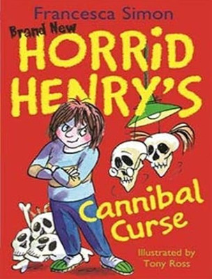 Horrid Henry Cannibal Curse [Paperback] Tony Ross [Paperback] Tony Ross(Paperback, FRANCESCA SIMON)