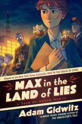 Max in the Land of Lies(English, Hardcover, Gidwitz Adam)