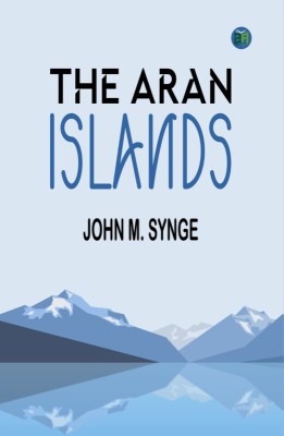 The Aran Islands(Hardcover, John M. Synge)