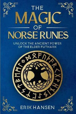 The Magic of Norse Runes(English, Paperback, Hansen Erik)