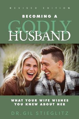 Becoming a Godly Husband(English, Paperback, Stieglitz Gil)
