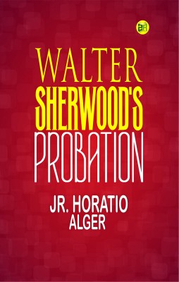 Walter Sherwood's Probation(Paperback, Jr. Horatio Alger)