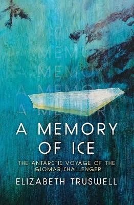 A Memory of Ice(English, Paperback, Truswell Elizabeth)