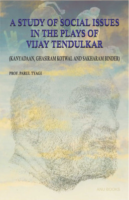 A Study of Social Issues in the Plays of Vijay Tendulkar(Paperback, Prof. Parul Tyagi)