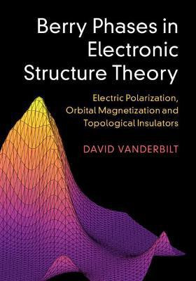 Berry Phases in Electronic Structure Theory(English, Hardcover, Vanderbilt David)