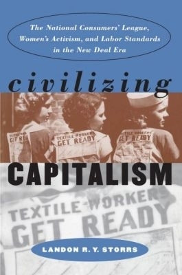 Civilizing Capitalism(English, Paperback, Storrs Landon R. Y.)